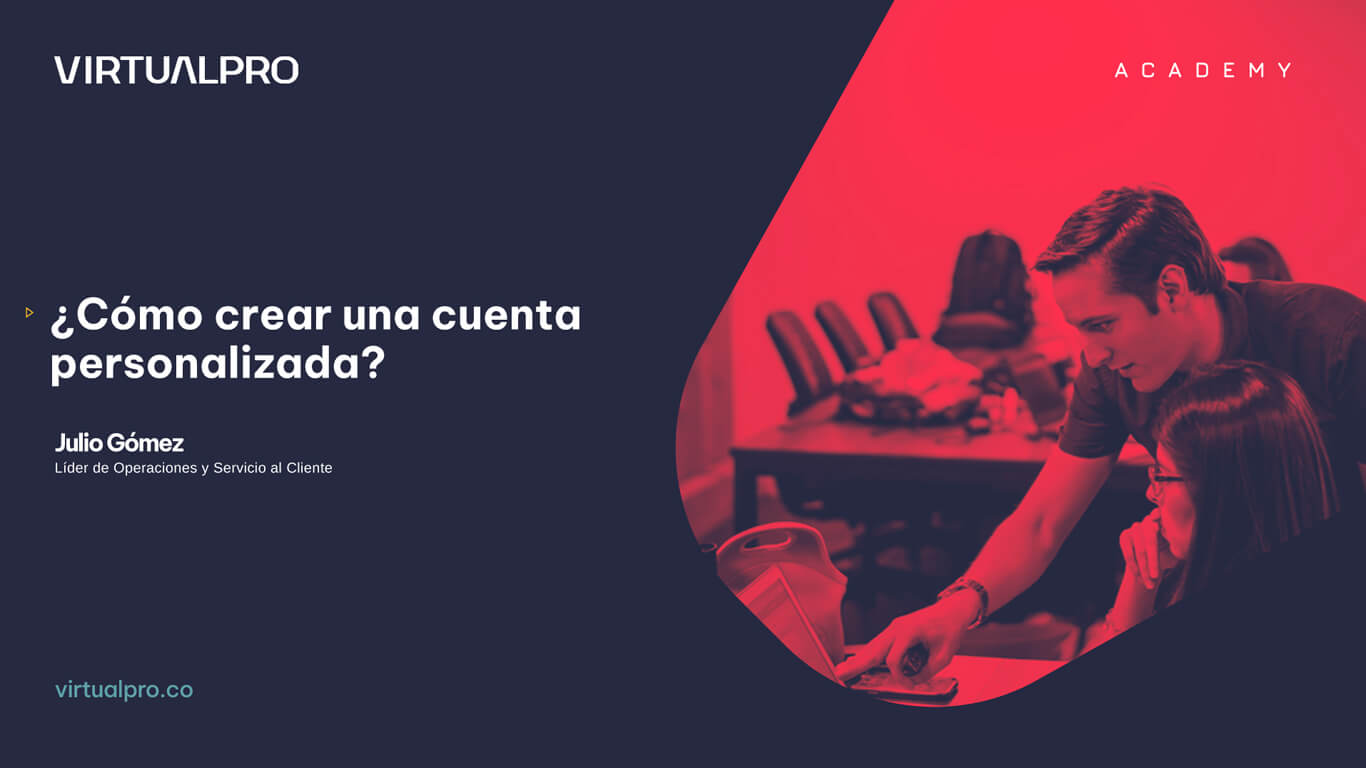 Lección 1: ¿Cómo crear una cuenta personalizada?